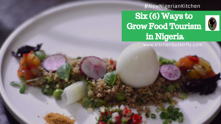 Six (6) Ways to Grow Food Tourism in Nigeria