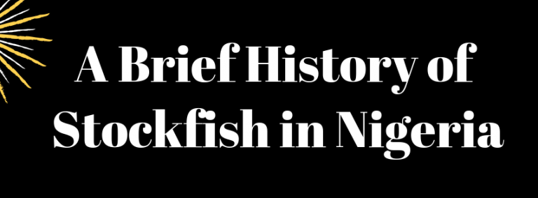 Infographic: A Brief History of Stockfish in Nigeria